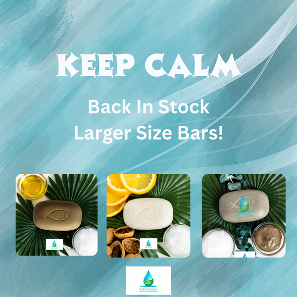 Keep Calm - Mineral Bars Back In Stock While They Last!
